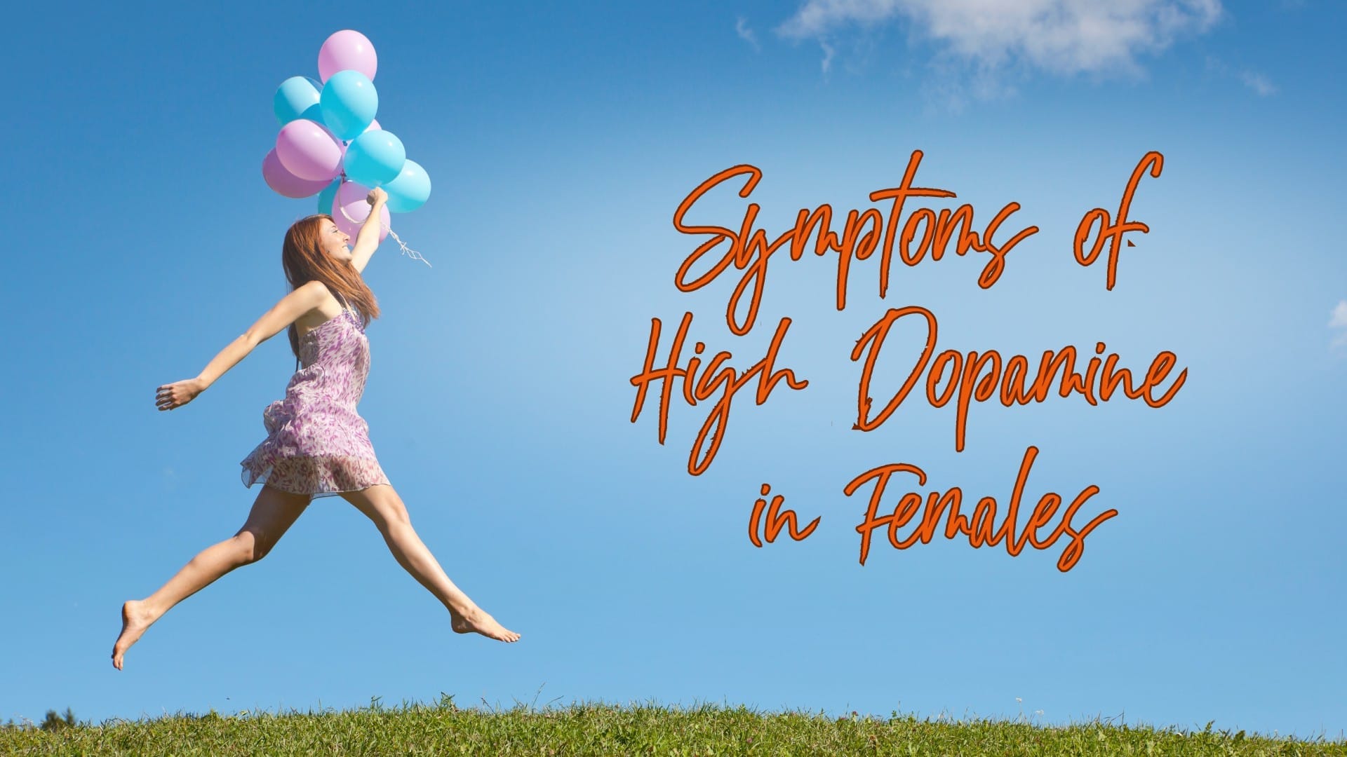 symptoms of high dopamine in females